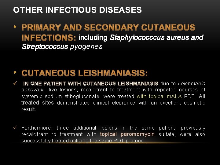 OTHER INFECTIOUS DISEASES • including Staphylococccus aureus and Streptococcus pyogenes • ü IN ONE