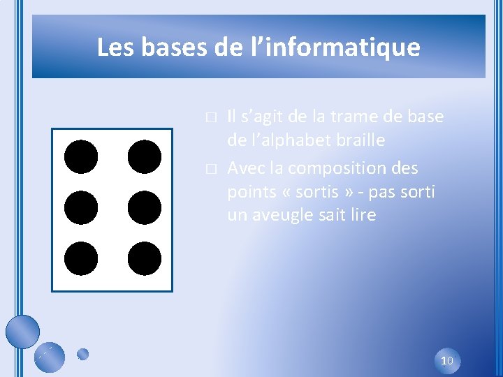 Trame Informatique Les bases de linformatique La plus petite unit