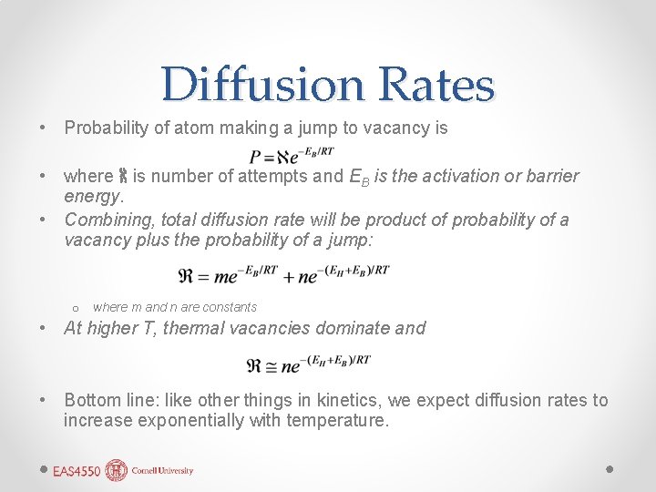 Diffusion Rates • Probability of atom making a jump to vacancy is • where