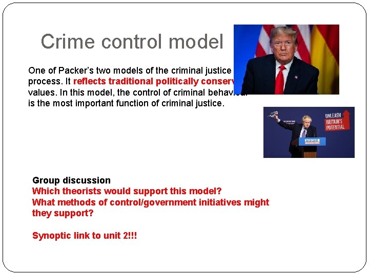 Crime control model One of Packer’s two models of the criminal justice process. It