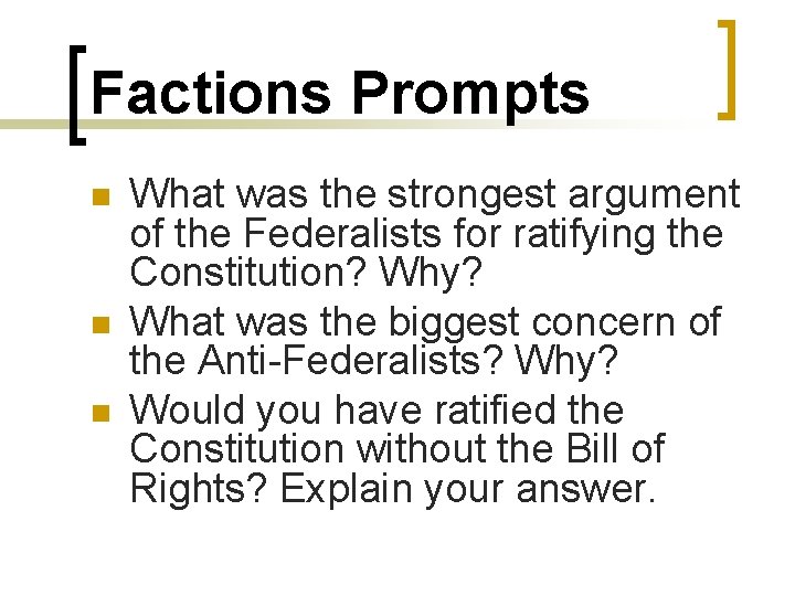 Factions Prompts n n n What was the strongest argument of the Federalists for Factions Prompts n n n What was the strongest argument of the Federalists for