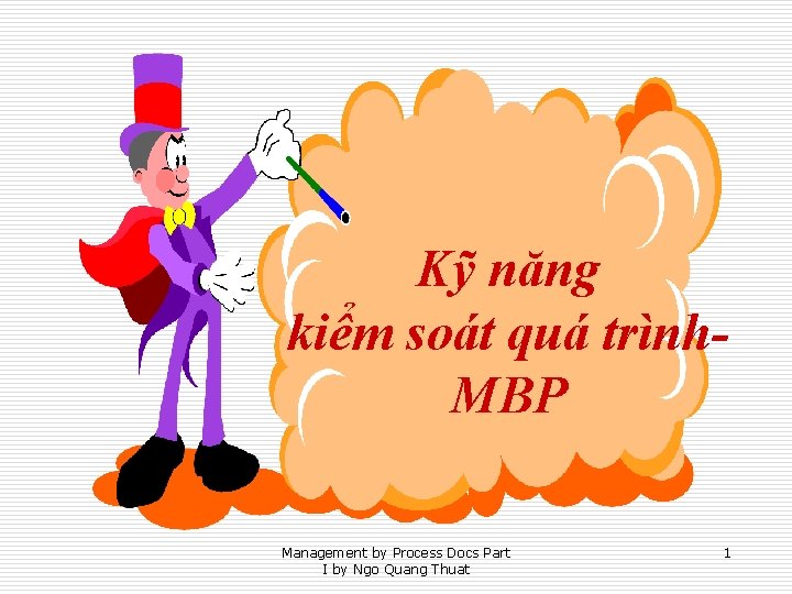 Kỹ năng kiểm soát quá trình. MBP Management by Process Docs Part I by