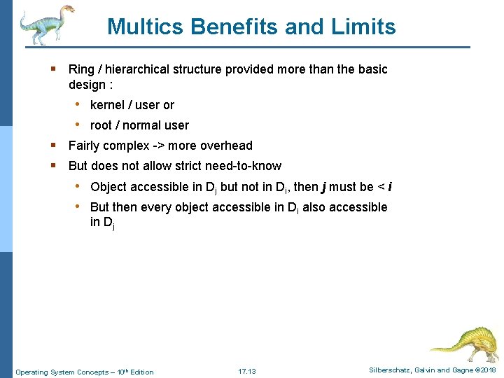 Multics Benefits and Limits § Ring / hierarchical structure provided more than the basic