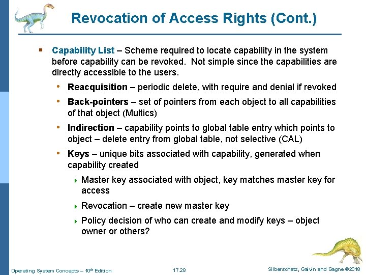 Revocation of Access Rights (Cont. ) § Capability List – Scheme required to locate