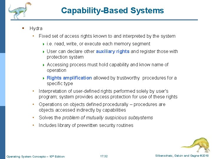 Capability-Based Systems § Hydra • Fixed set of access rights known to and interpreted