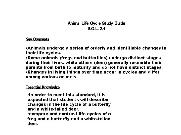 Animal Life Cycle Study Guide S. O. L. 2. 4 Key Concepts • Animals