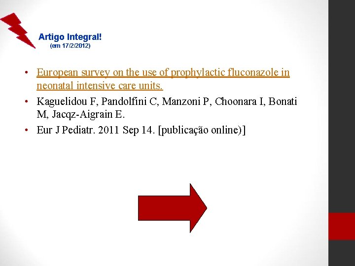 Artigo Integral! (em 17/2/2012) • European survey on the use of prophylactic fluconazole in