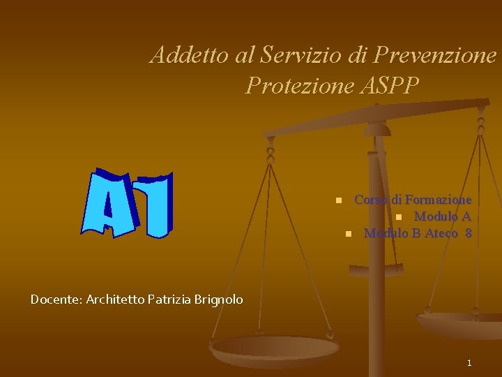 Addetto al Servizio di Prevenzione Protezione ASPP n Corso di Formazione n Modulo A