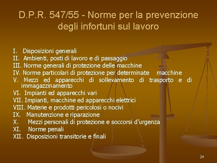 D. P. R. 547/55 - Norme per la prevenzione degli infortuni sul lavoro I.