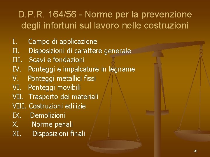 D. P. R. 164/56 - Norme per la prevenzione degli infortuni sul lavoro nelle