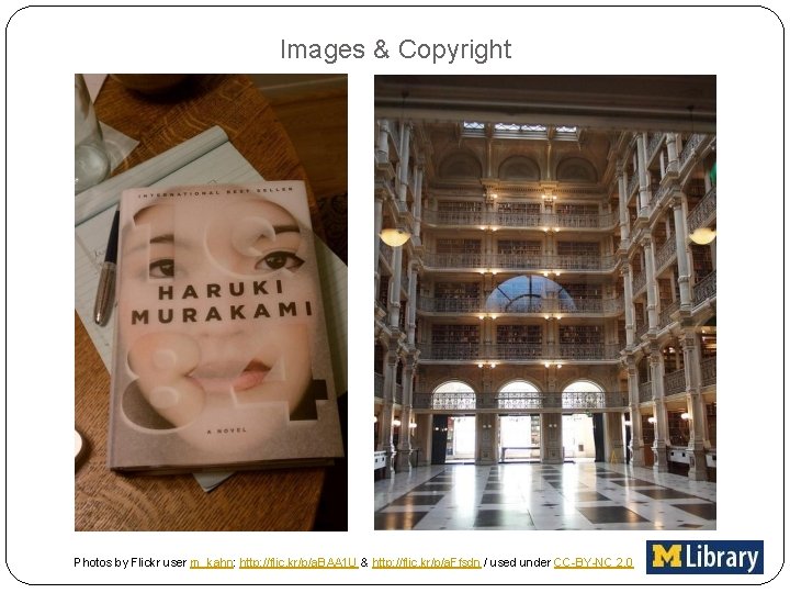 Images & Copyright Photos by Flickr user m_kahn: http: //flic. kr/p/a. BAA 1 U
