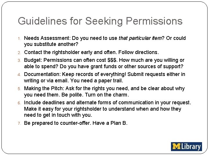 Guidelines for Seeking Permissions 1. Needs Assessment: Do you need to use that particular