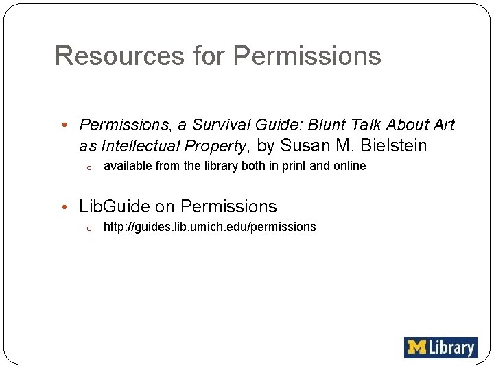 Resources for Permissions • Permissions, a Survival Guide: Blunt Talk About Art as Intellectual