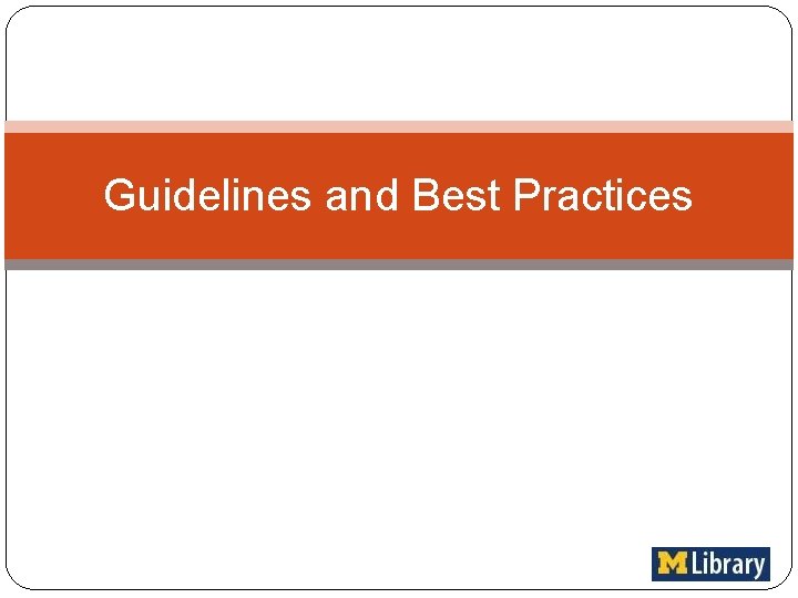 Guidelines and Best Practices 