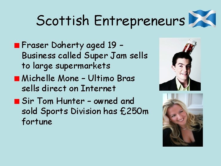 Scottish Entrepreneurs Fraser Doherty aged 19 – Business called Super Jam sells to large
