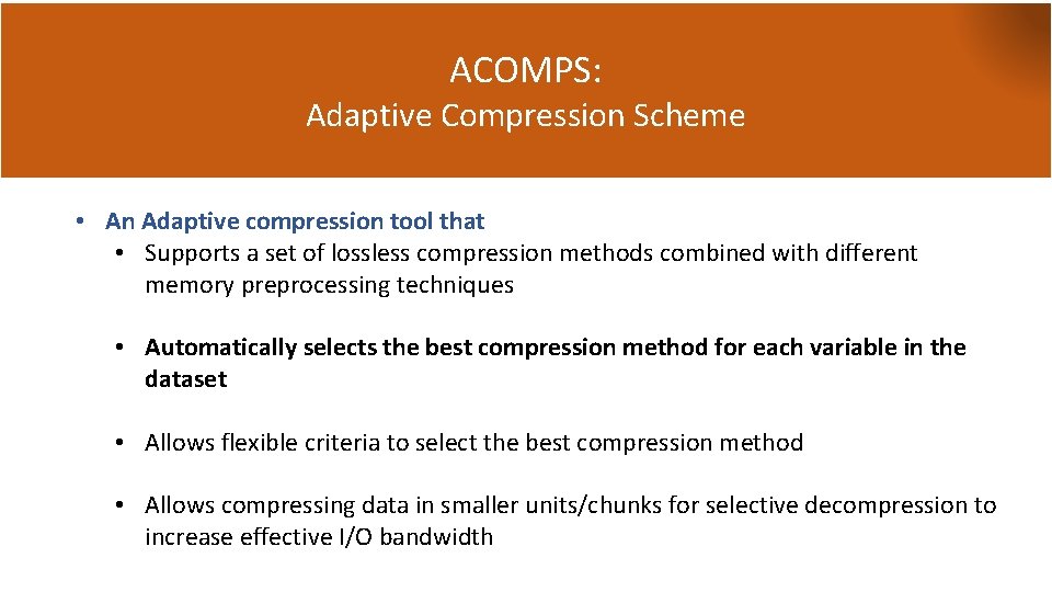 ACOMPS: Adaptive Compression Scheme • An Adaptive compression tool that • Supports a set