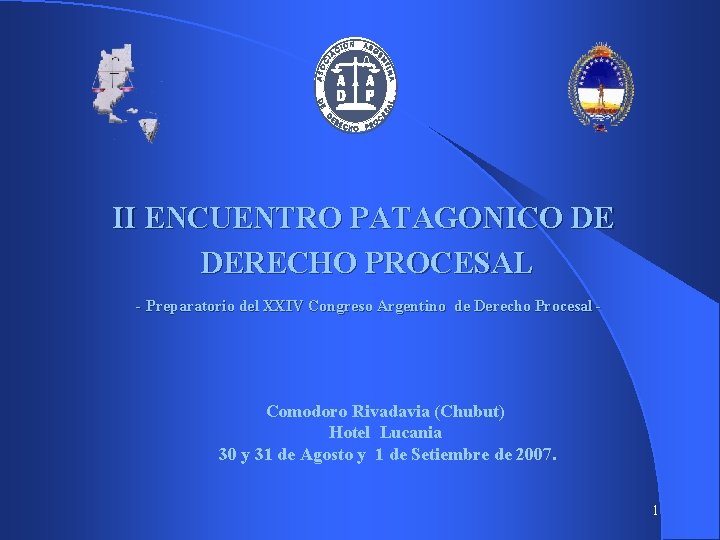 II ENCUENTRO PATAGONICO DE DERECHO PROCESAL - Preparatorio del XXIV Congreso Argentino de Derecho