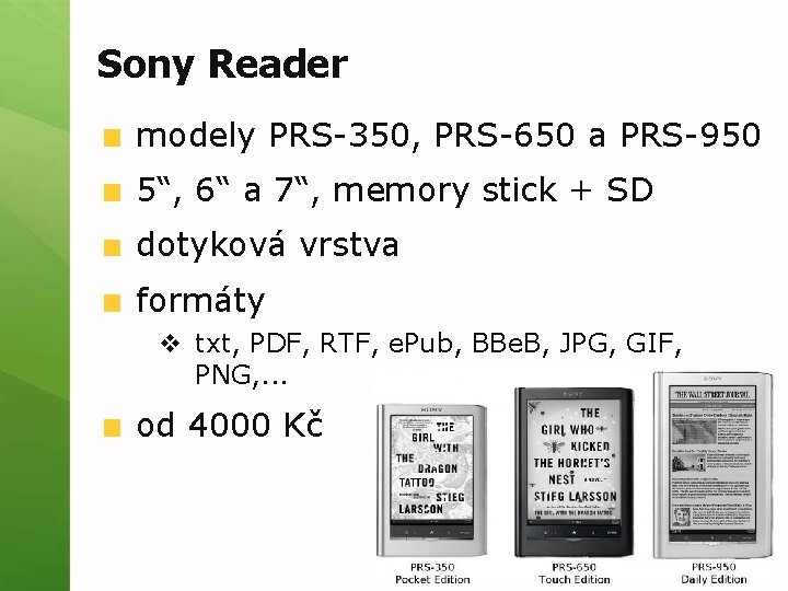 Sony Reader modely PRS-350, PRS-650 a PRS-950 5“, 6“ a 7“, memory stick +
