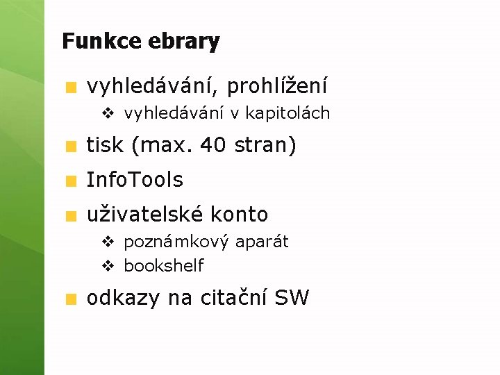 Funkce ebrary vyhledávání, prohlížení v vyhledávání v kapitolách tisk (max. 40 stran) Info. Tools