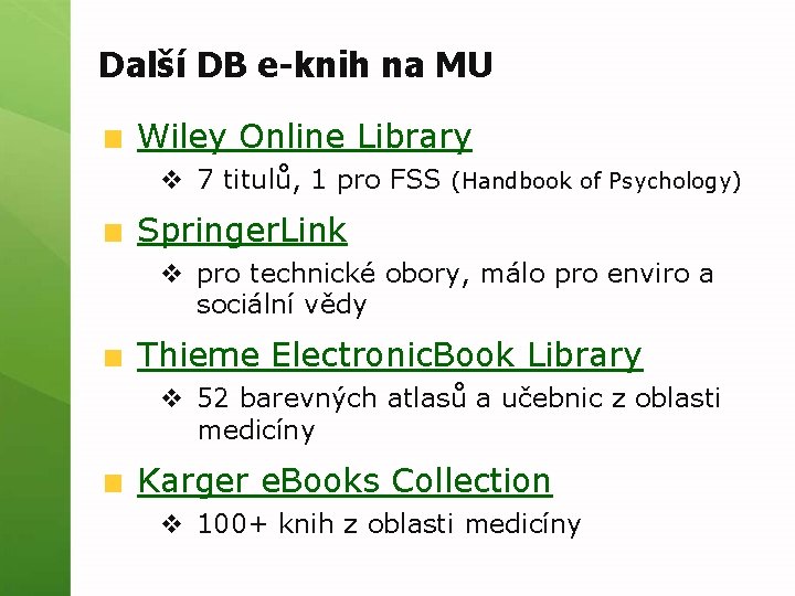 Další DB e-knih na MU Wiley Online Library v 7 titulů, 1 pro FSS