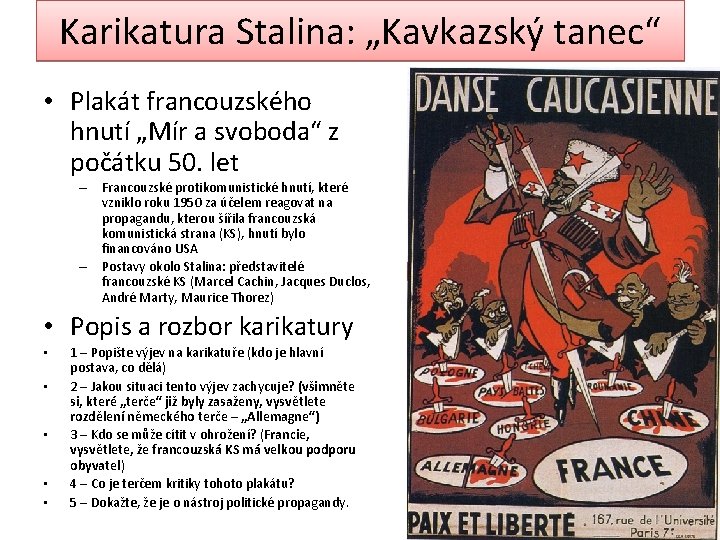 Karikatura Stalina: „Kavkazský tanec“ • Plakát francouzského hnutí „Mír a svoboda“ z počátku 50.