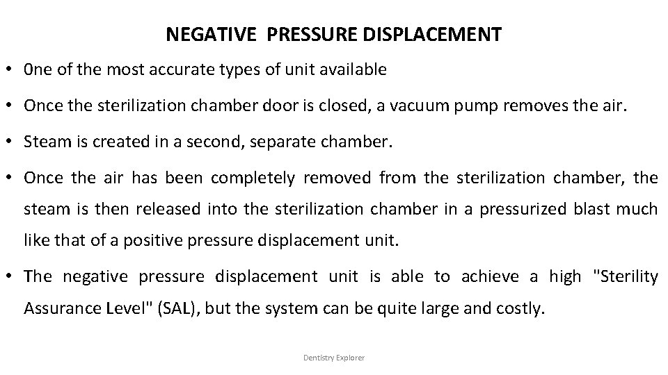 NEGATIVE PRESSURE DISPLACEMENT • 0 ne of the most accurate types of unit available