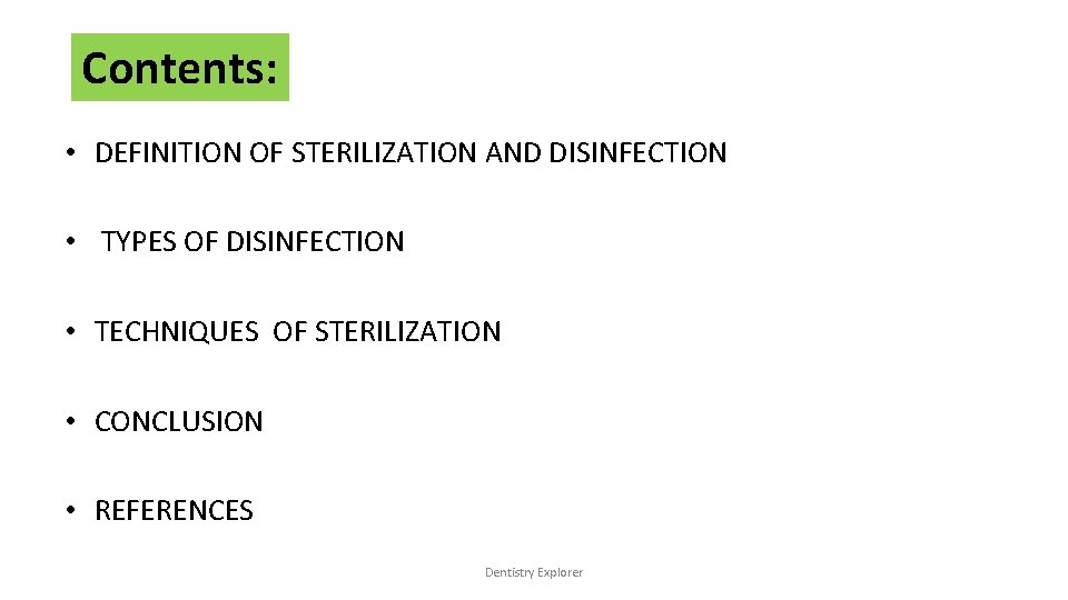 Contents: • DEFINITION OF STERILIZATION AND DISINFECTION • TYPES OF DISINFECTION • TECHNIQUES OF Contents: • DEFINITION OF STERILIZATION AND DISINFECTION • TYPES OF DISINFECTION • TECHNIQUES OF