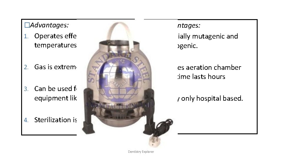 �Advantages: �Disadvantages: 1. Operates effectively at low 1. Potentially mutagenic and temperatures 2. Gas