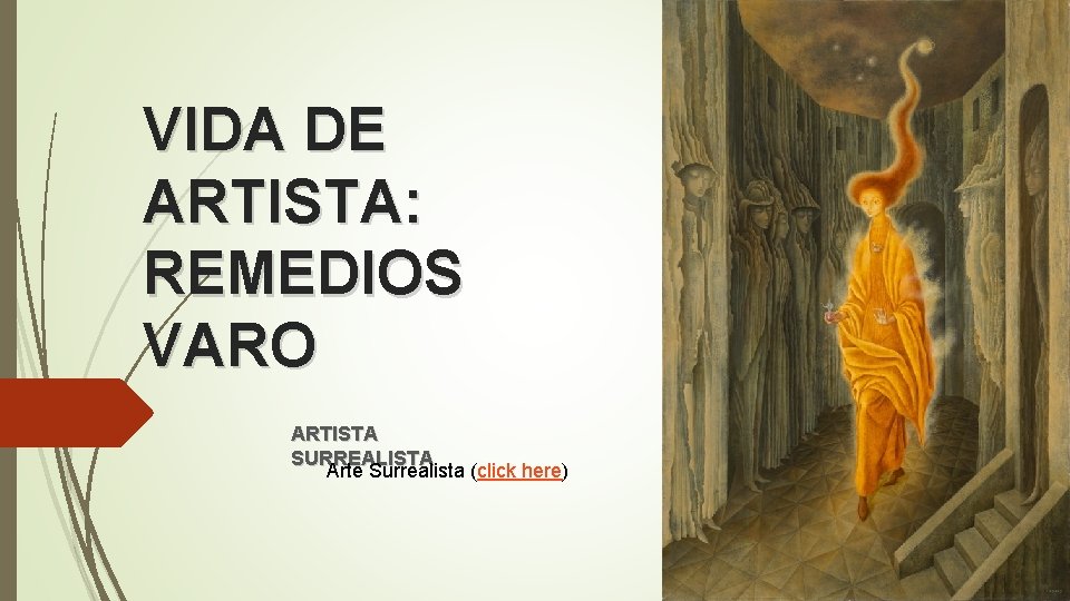 VIDA DE ARTISTA: REMEDIOS VARO ARTISTA SURREALISTA Arte Surrealista (click here) 