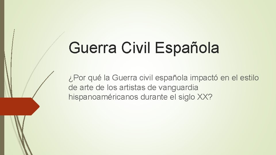 Guerra Civil Española ¿Por qué la Guerra civil española impactó en el estilo de