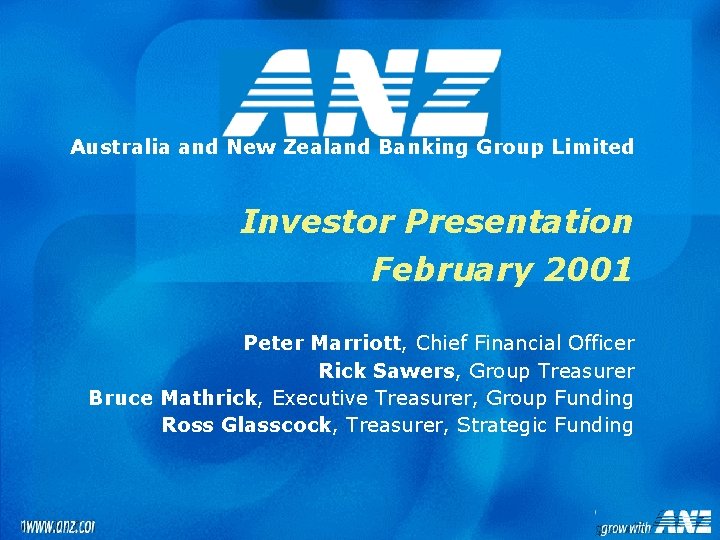 Australia and New Zealand Banking Group Limited Investor Presentation February 2001 Peter Marriott, Chief