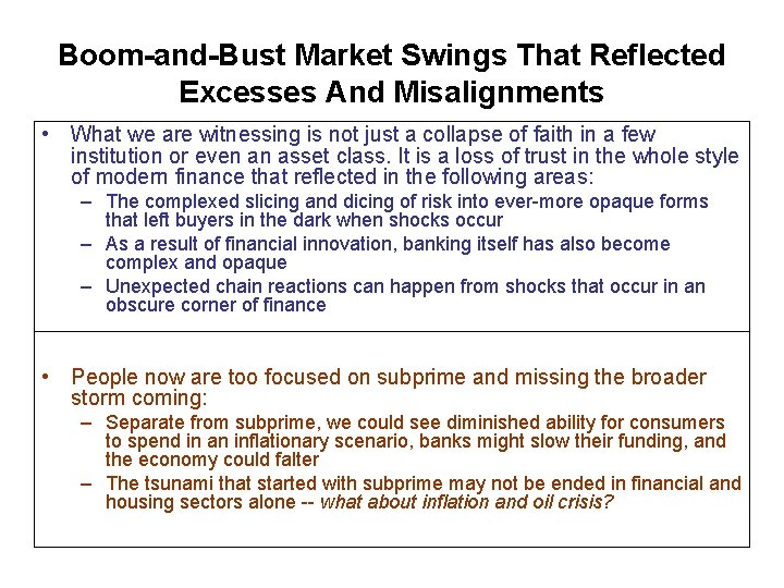 Boom-and-Bust Market Swings That Reflected Excesses And Misalignments • What we are witnessing is