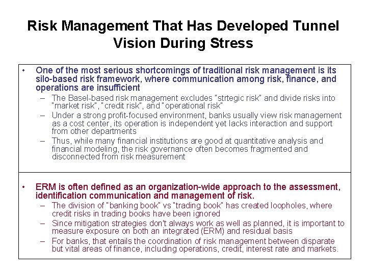 Risk Management That Has Developed Tunnel Vision During Stress • One of the most