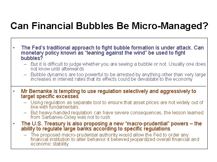 Can Financial Bubbles Be Micro-Managed? • The Fed’s traditional approach to fight bubble formation