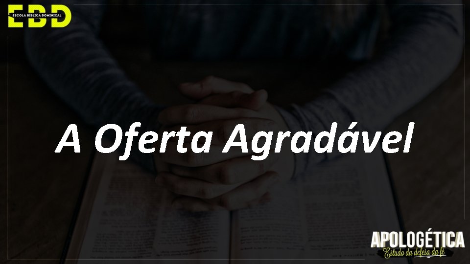 A Oferta Agradável 