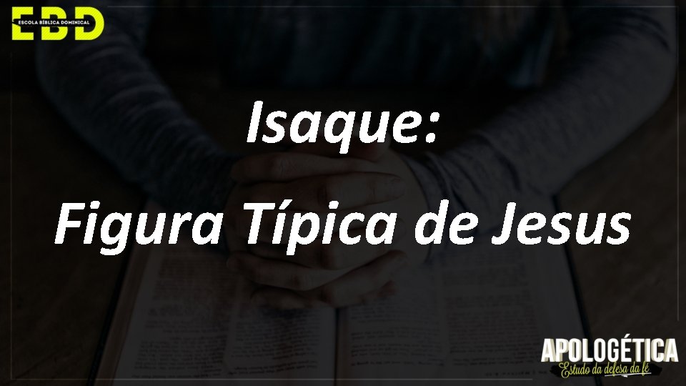 Isaque: Figura Típica de Jesus 