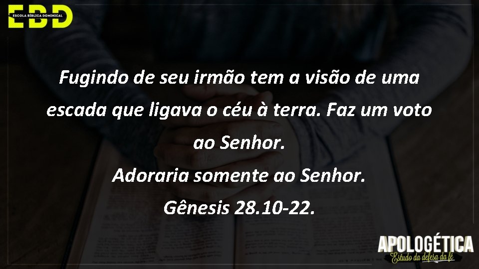 Fugindo de seu irmão tem a visão de uma escada que ligava o céu