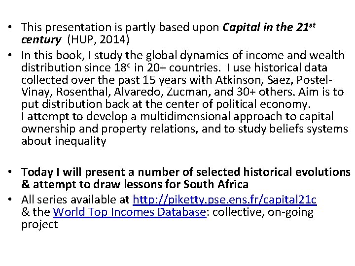  • This presentation is partly based upon Capital in the 21 st century