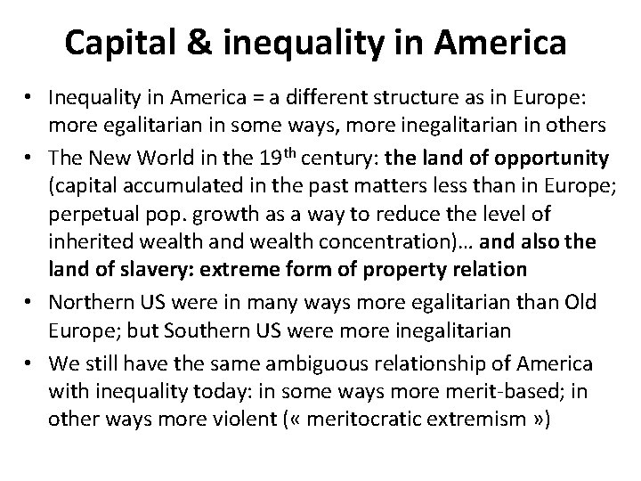 Capital & inequality in America • Inequality in America = a different structure as