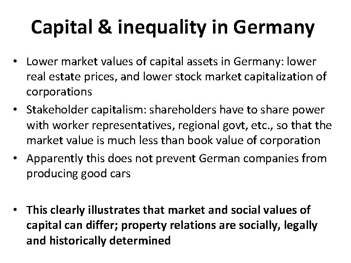 Capital & inequality in Germany • Lower market values of capital assets in Germany: