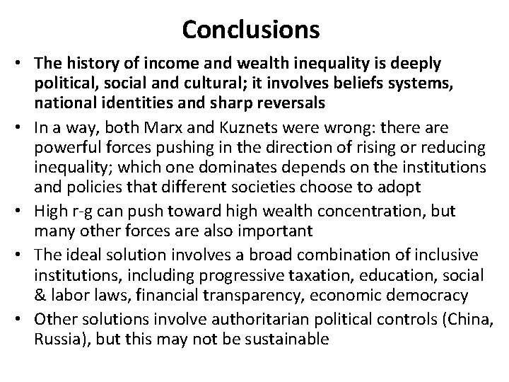 Conclusions • The history of income and wealth inequality is deeply political, social and