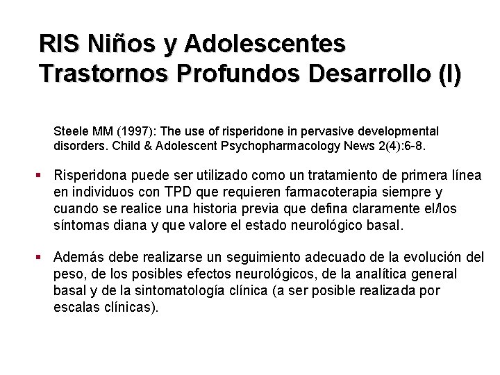 RIS Niños y Adolescentes Trastornos Profundos Desarrollo (I) Steele MM (1997): The use of