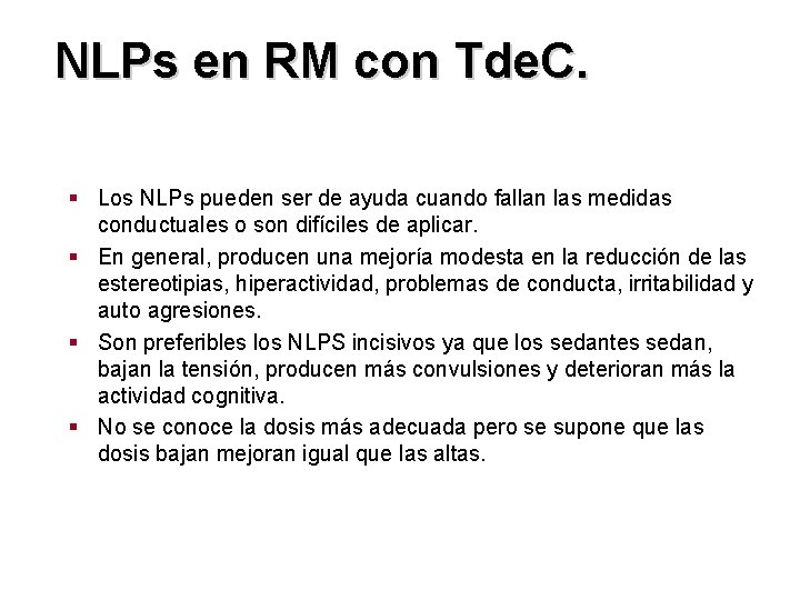 NLPs en RM con Tde. C. § Los NLPs pueden ser de ayuda cuando