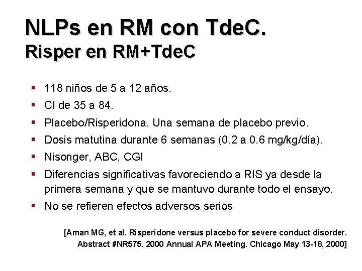 NLPs en RM con Tde. C. Risper en RM+Tde. C § 118 niños de