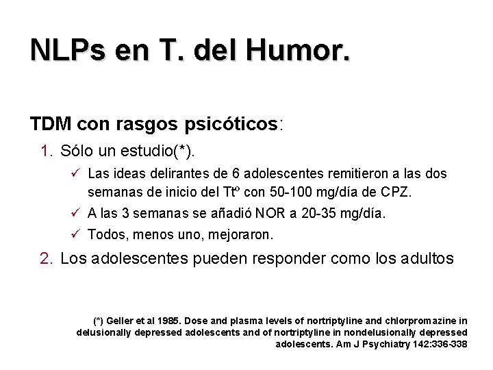 NLPs en T. del Humor. TDM con rasgos psicóticos: 1. Sólo un estudio(*). ü