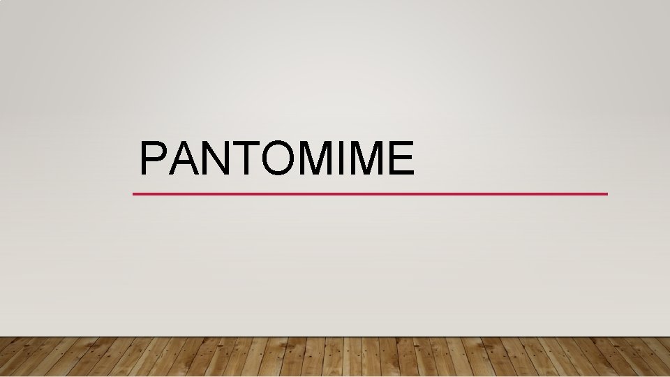 PANTOMIME 