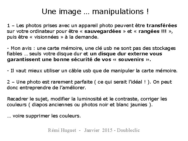 Une image … manipulations ! 1 – Les photos prises avec un appareil photo