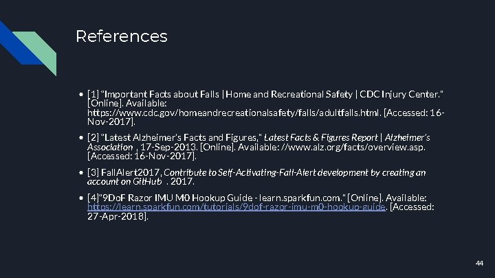 References • [1] “Important Facts about Falls | Home and Recreational Safety | CDC