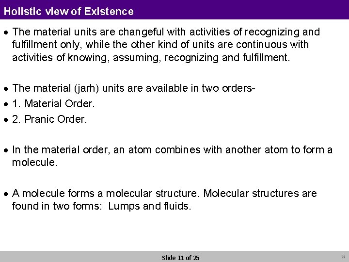 Holistic view of Existence · The material units are changeful with activities of recognizing