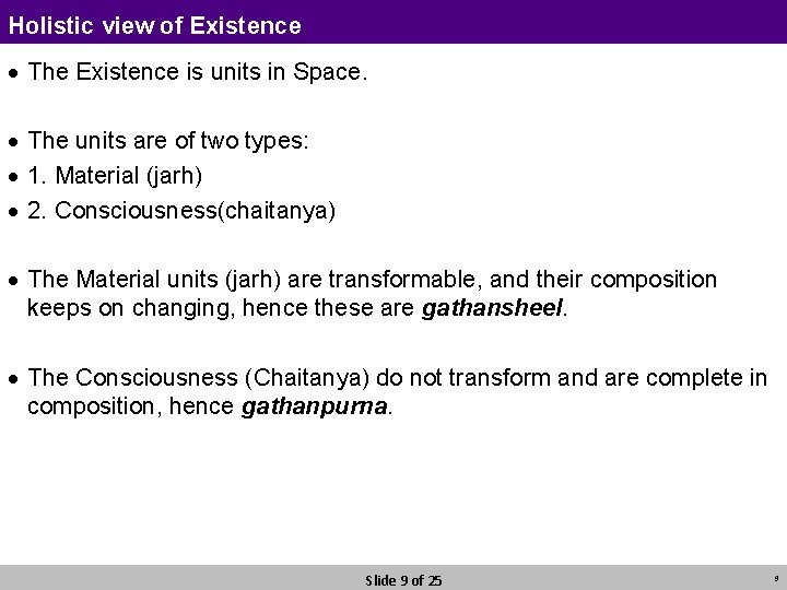 Holistic view of Existence · The Existence is units in Space. · The units